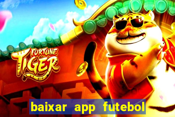 baixar app futebol da hora 3.7